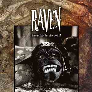 Raven  - Humanity Is The Devil download mp3