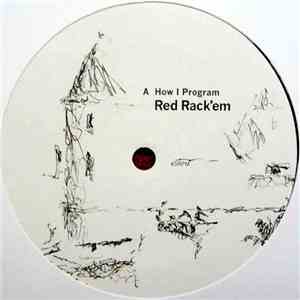 Red Rack'Em - How I Program download mp3