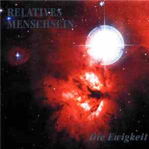Relatives Menschsein - Die Ewigkeit download mp3