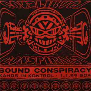 Sound Conspiracy - Kahos In Kontrol - 1.1.99 Goa download mp3