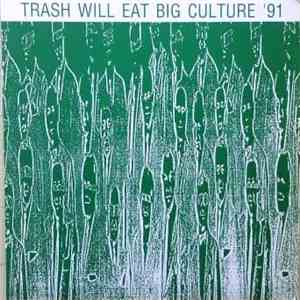 Various - Trash Will Eat Big Culture '91 download mp3
