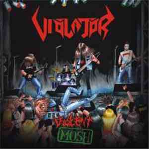 Violator  - Violent Mosh download mp3
