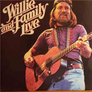 Willie Nelson - Willie And Family Live mp3 download