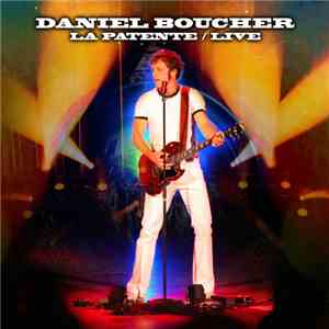 Daniel Boucher - La Patente / Live download mp3