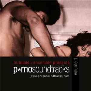 Forbidden Ensemble - Presents Prnosoundtracks Volume 1 download mp3