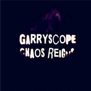 Garryscope - Chaos Reigns download mp3