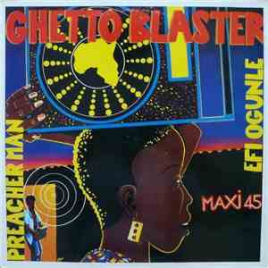 Ghetto Blaster  - Efi Ogunlé / Preacher Man download mp3
