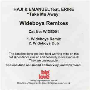 Haji & Emanuel Feat. Erire - Take Me Away (Wideboys Remixes) download mp3