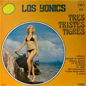 Los Yonics - Tres Tristes Tigres download mp3