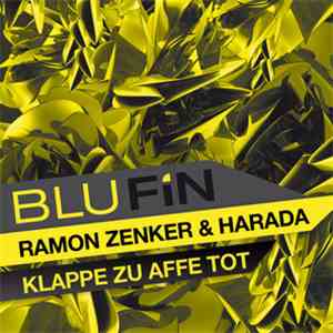 Ramon Zenker & Harada - Klappe Zu Affe Tot download mp3