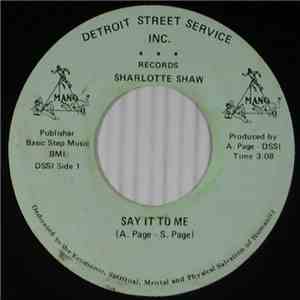 Sharlotte Shaw - Say It To Me / Happy (With The One I Love) download mp3