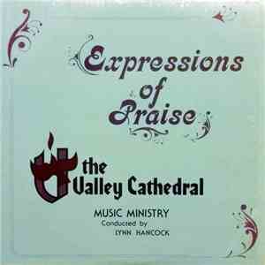 The Valley Cathedral Music Ministry - Expressions Of Praise download mp3