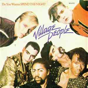 Village People - Do You Wanna Spend The Night mp3 download
