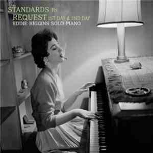 Eddie Higgins - Standards By Request 1st Day & 2nd Day download mp3