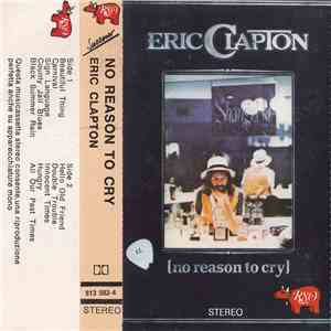 Eric Clapton - No Reason To Cry download mp3