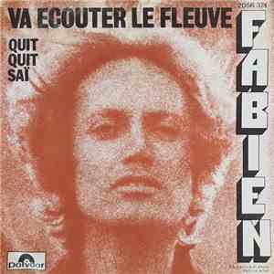 Fabien - Va Écouter Le Fleuve / Quit Quit Saï download mp3