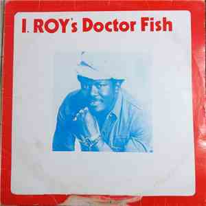 I. Roy - I Roy's Doctor Fish download mp3