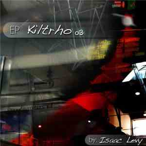 Isaac Levy - Kiltrh03 download mp3