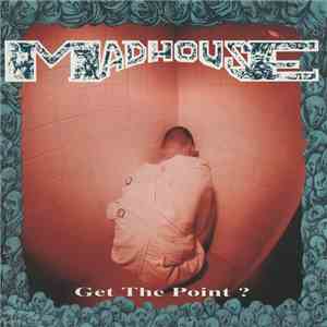 Madhouse  - Get The Point? download mp3
