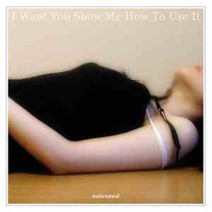 Neurone  - I Want You Show Me How To Use It download mp3