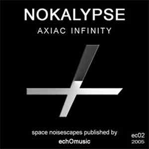 Nokalypse - Axiac Infinity download mp3
