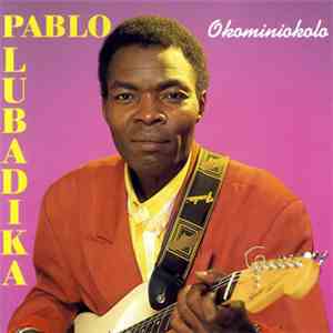 Pablo Lubadika - Okominiokolo download mp3