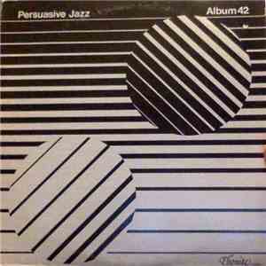 Persuasive Jazz - Album 42 download mp3