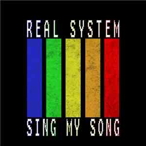 Real System - Sing My Song download mp3