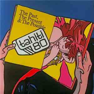 Tahiti 80 - The Past, The Present & The Possible download mp3
