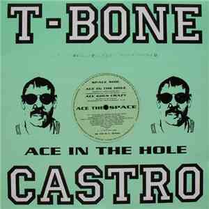 T-Bone Castro / Ace The Space - 4-Track E.P. / Ace In The Hole download mp3