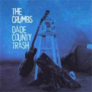The Crumbs - Dade County Trash download mp3