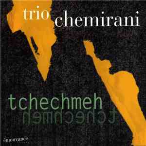 Trio Chemirani - Tchechmeh download mp3