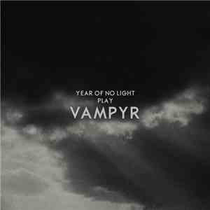 Year Of No Light - Vampyr download mp3