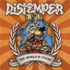 Distemper  - The World Is Yours download mp3
