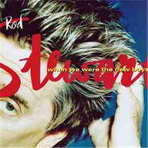 Rod Stewart - When We Were The New Boys download mp3