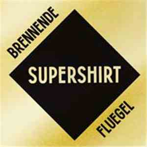 Supershirt - Brennende Flügel download mp3