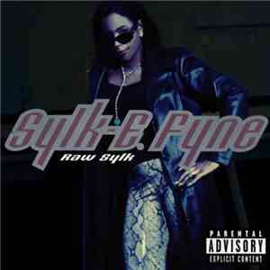 Sylk-E. Fyne - Raw Sylk download mp3