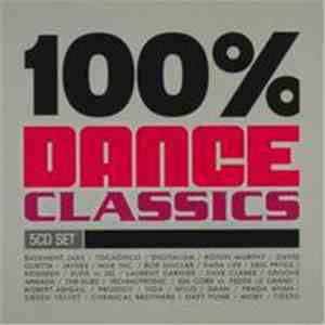 Various - 100% Dance Classics download mp3