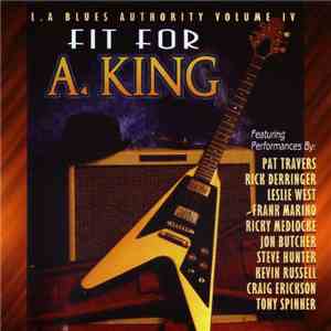 Various - Fit For A King (L.A. Blues Authority Volume IV) download mp3
