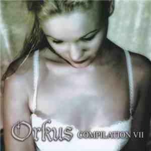Various - Orkus Compilation VII download mp3