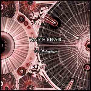 Watch Repair - The Polarities download mp3