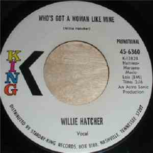 Willie Hatcher - Who's Got A Woman Like Mine / Head Over Heels download mp3