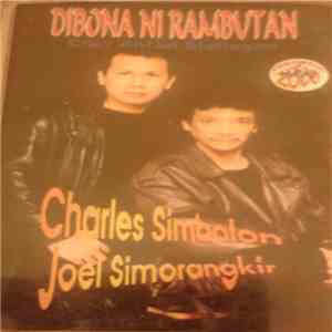 Charles Simbolon, Joel Simorangkir - Dibona Ni Rambutan download mp3