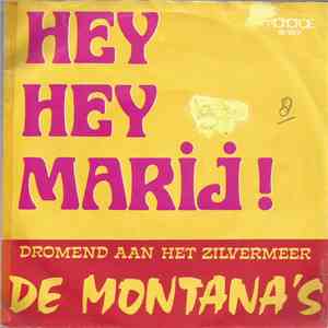 De Montana's - Hey, Hey, Marij! download mp3