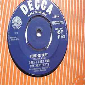 Derry Hart And The Hartbeats - Nowhere In This World / Come On Baby download mp3