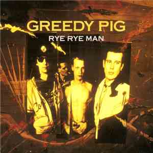Greedy Pig - Rye Rye Man download mp3
