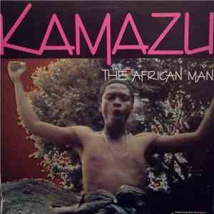Kamazu - The African Man download mp3