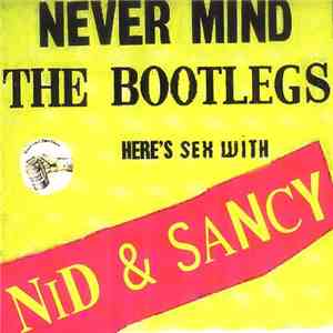 Nid & Sancy - Never Mind The Bootlegs - Here's Sex With Nid & Sancy mp3 download