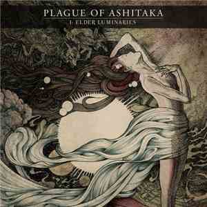 Plague Of Ashitaka - I : Elder Luminaries download mp3