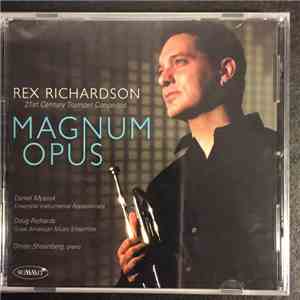 Rex Richardson, Daniel Myssyk, Ensemble Instrumental Appassionata, Doug Richards , The Great American Music Ensemble, Dmitri Shteinberg - Magnum Opus: 21st Century Trumpet Concertos download mp3